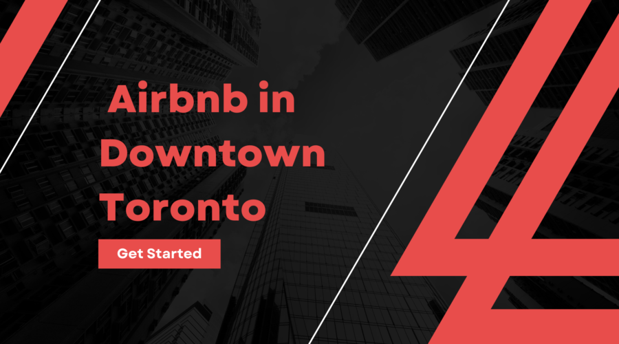 Top Rentals for Airbnb in  Toronto Downtown- Celebrate Your Next Vacation with Joy