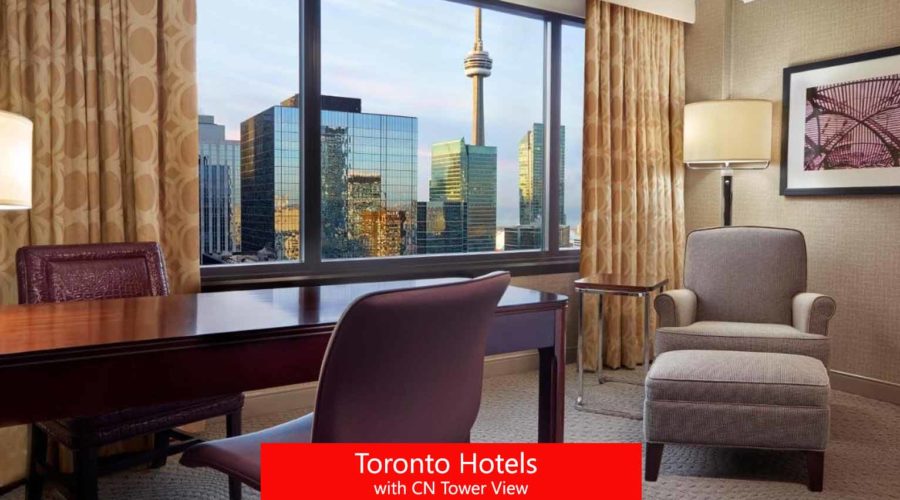 Top 10 Toronto Hotels with CN Tower View: Enjoy Your Stay in 2024