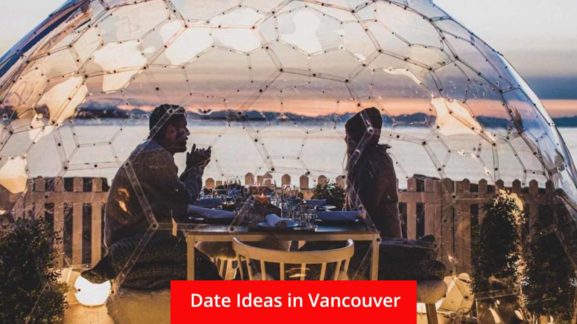 best date ideas in vancouver Canada