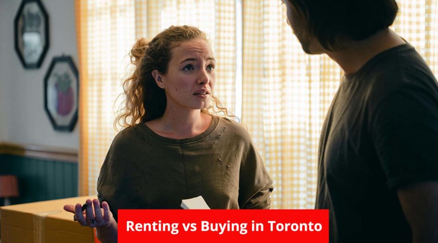 Renting vs Buying in Toronto: What’s the Best Choice for You?