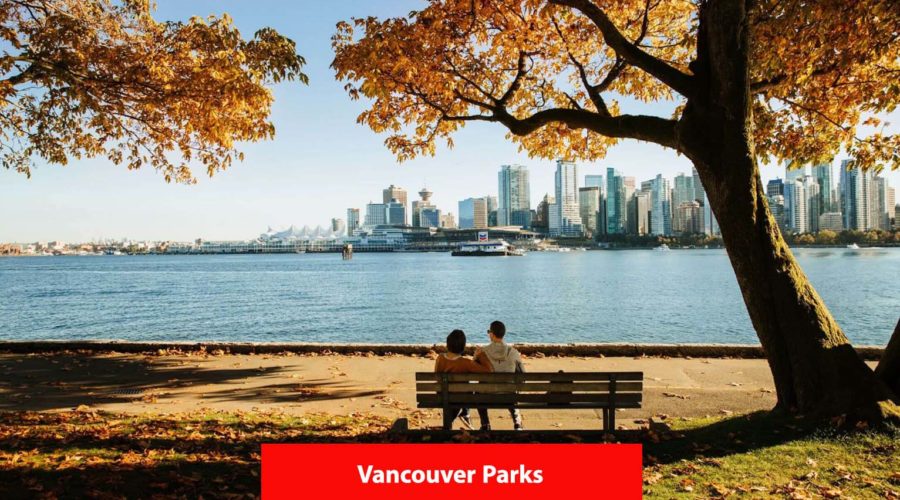 Vancouver Parks: 10 Parks to Visit in the City