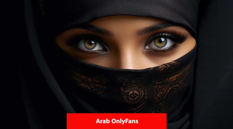 15 Best Arab OnlyFans Creators You Should Know 