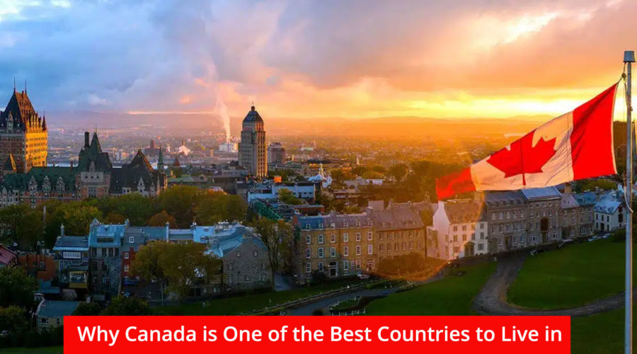 Why Canada Is One Of The Best Countries To Live In The Entire World